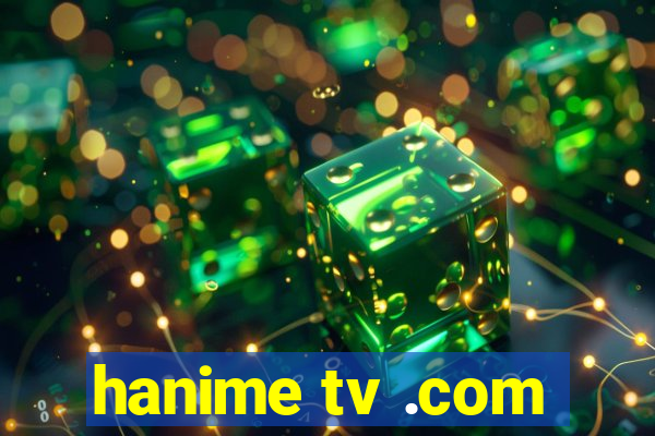 hanime tv .com